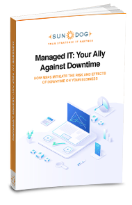 Sundog Managed IT Your Ally Against Downtime eBook Cover